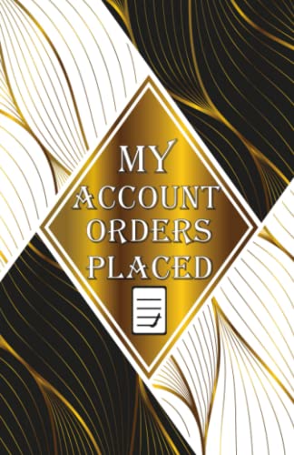 My Account Orders Placed: Password book, Password and login accounts and websites organizer, (5,5
